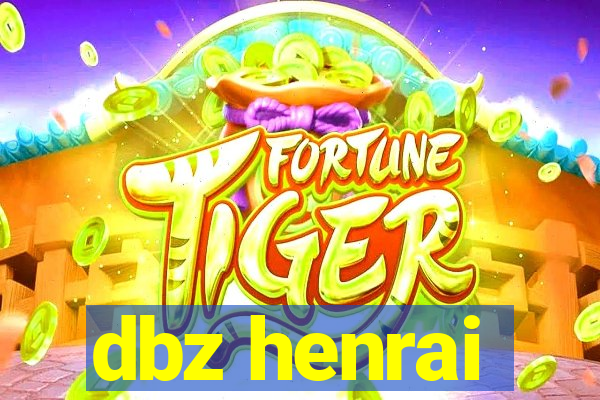 dbz henrai